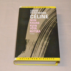 Louis-Ferdinand Céline Niin kauas kuin yötä riittää